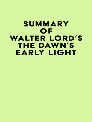 cover image of Summary of Walter Lord's the Dawn's Early Light